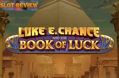 Luke E. Chance and the Book of Luck